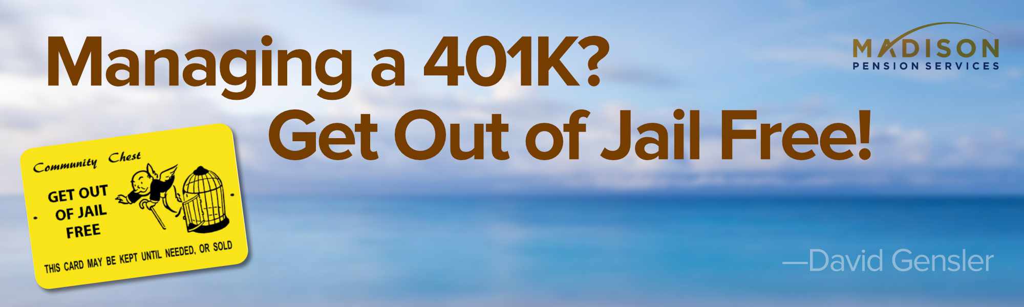 Managing a 401K? Get Out of Jail Free!